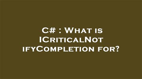 icriticalnotifycompletion.