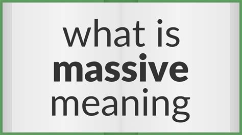 massive.